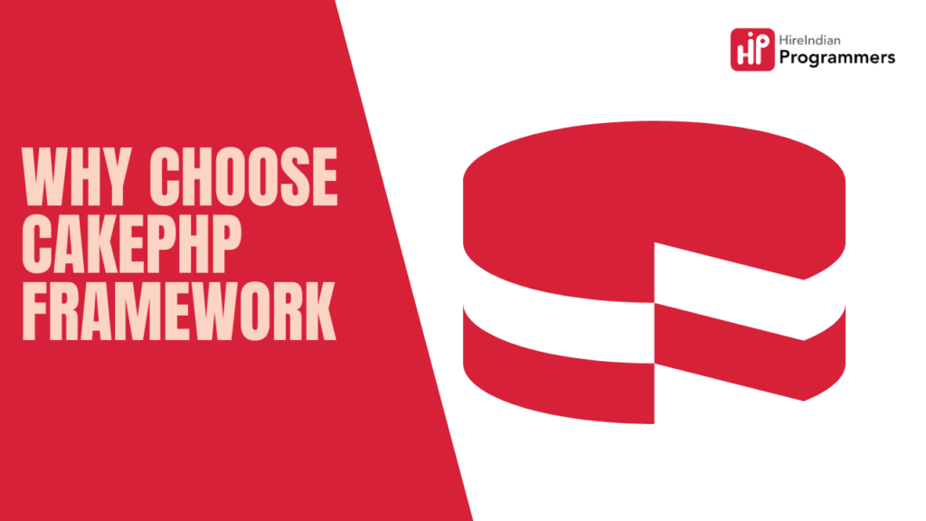 Why Choose CakePHP Framework - Hire Indian Programmers