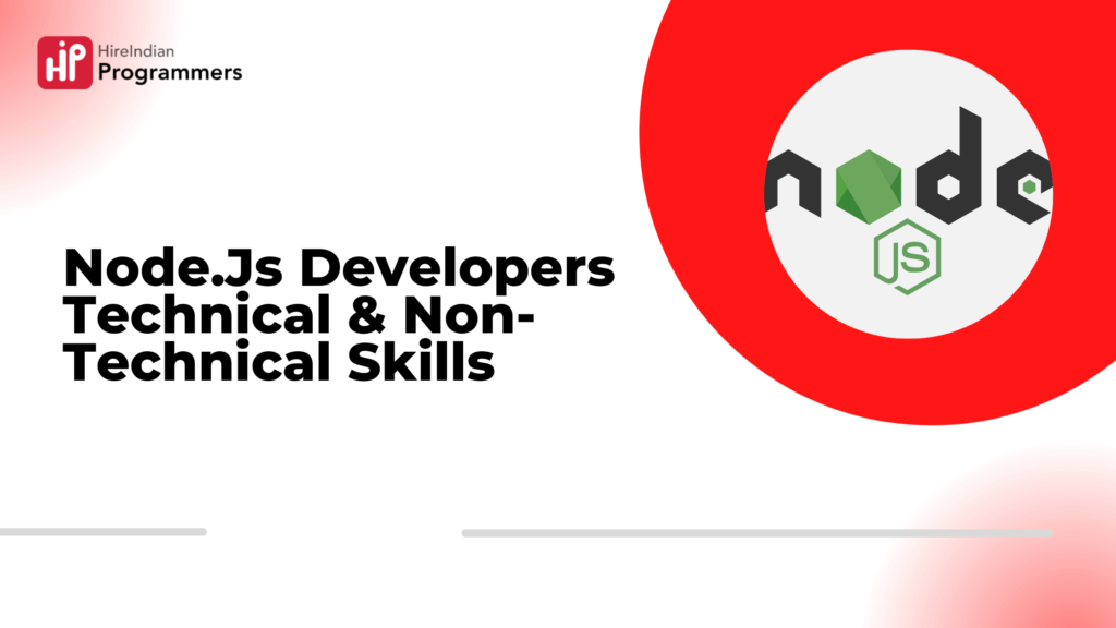 Top 9 Node.Js Developer Skills To Consider Before Hiring Node.Js Expert - Hire Indian Programmers
