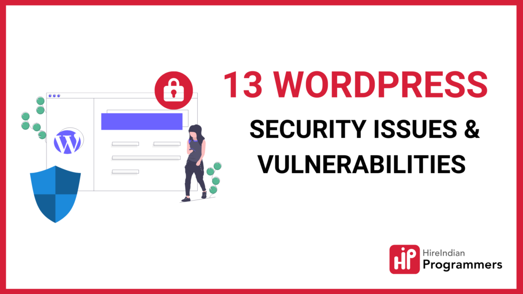 13 WordPress Security Issues & Vulnerabilities