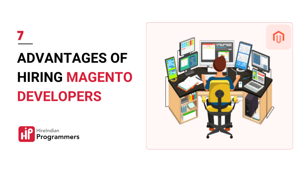 What Are the Advantages of Hiring Magento Developers?